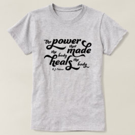 Kraften som gjorde att kroppen tog upp Palmer-cita T Shirt