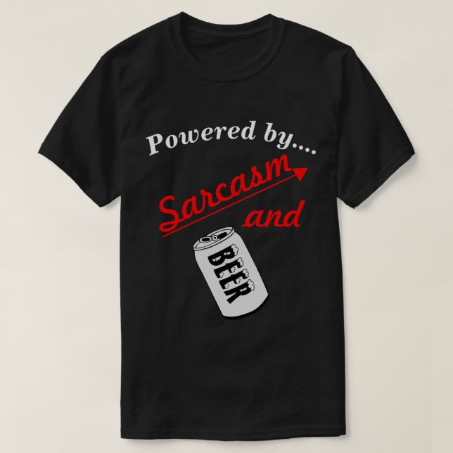 Kraftfull av Sarcasm och Beer Novelty T Shirt (Design framsida)