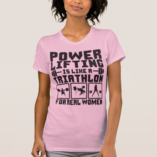 Kraftfull lyft är som en triaton för verkliga kvin tee shirt (Framsida)