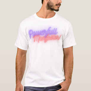Kraftfull manifestation eller T-Shirt