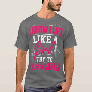 Kraftfull rörelse jag känner i Hiss som en flicka T Shirt