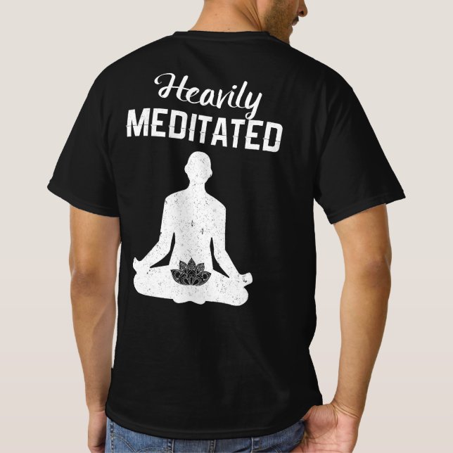 Kraftigt mediterad - Lustig meditation & Yoga Gift T Shirt (Baksida)