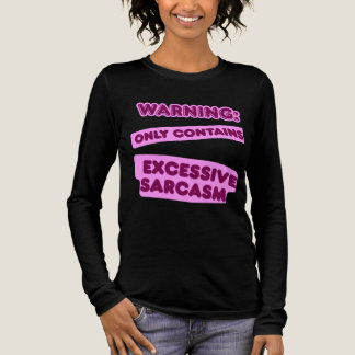 Kraftigt Sarcasm Shirt T Shirt