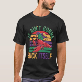 Kräftor Aint Gonna Suck Itself Mardi Gras T Shirt