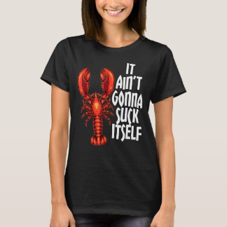 Kräftor Boil It Aint Gonna Suck Itown Crayfish T Shirt