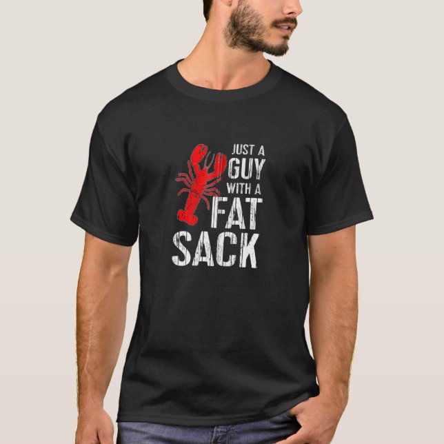 Kräftor Boil Tee, bara en kille med Tjock Sack T Shirt (Framsida)