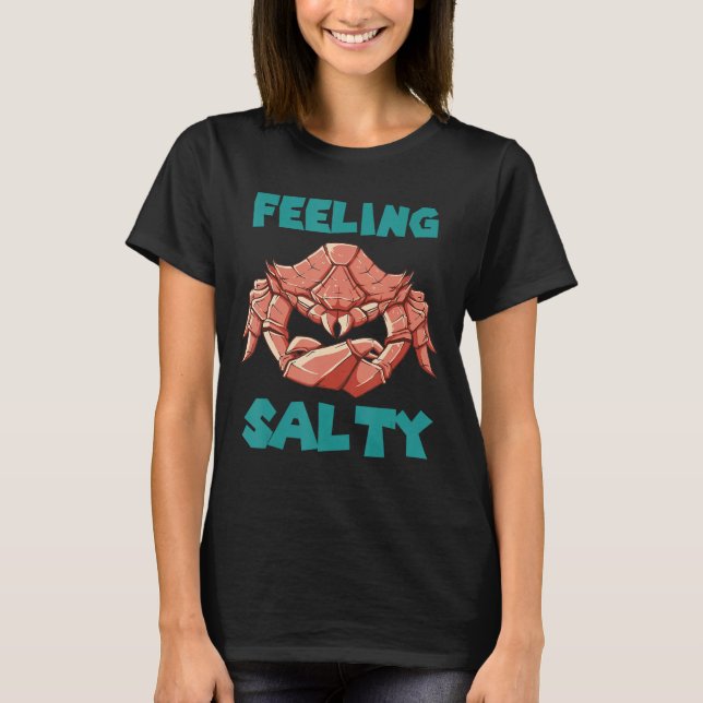 Kräftor Feeling Salty Sea Animal Crab T Shirt (Framsida)