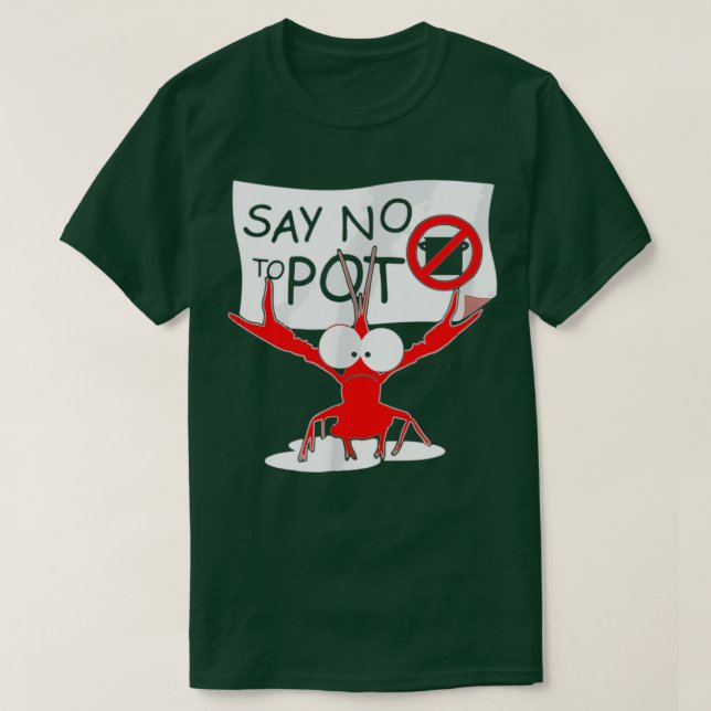 Kräftor Pun säger nej till Pot Lobster T Shirt (Design framsida)