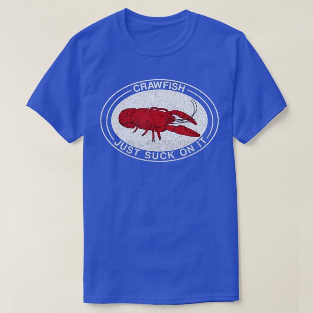 Kräftor Suck på den där Crayfish Funny Cajun Joke T Shirt (Design framsida)