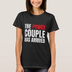 Kraftparet har anlänt Alla hjärtans dag Kärlek T Shirt
