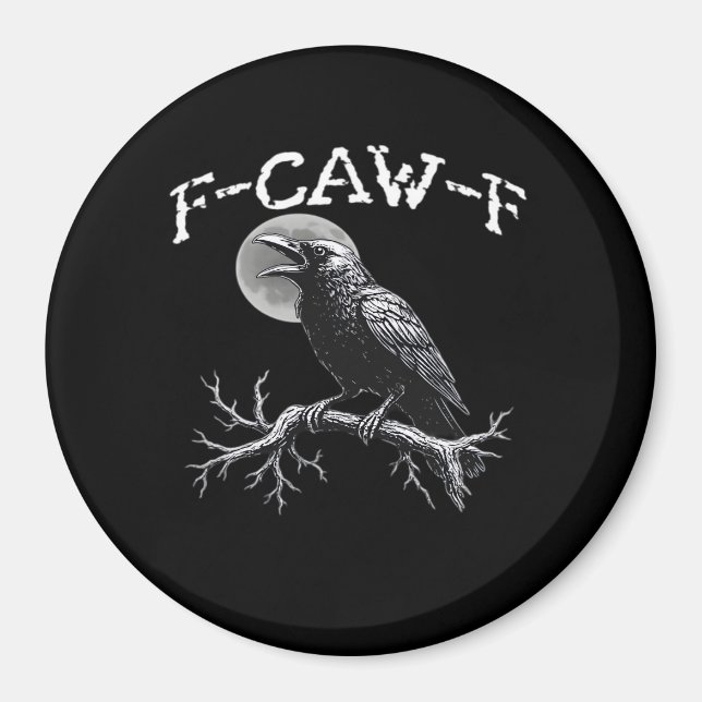 Kråka F-Caw-F Rolig Fågel Cool Unik Magnet (Framsidan)