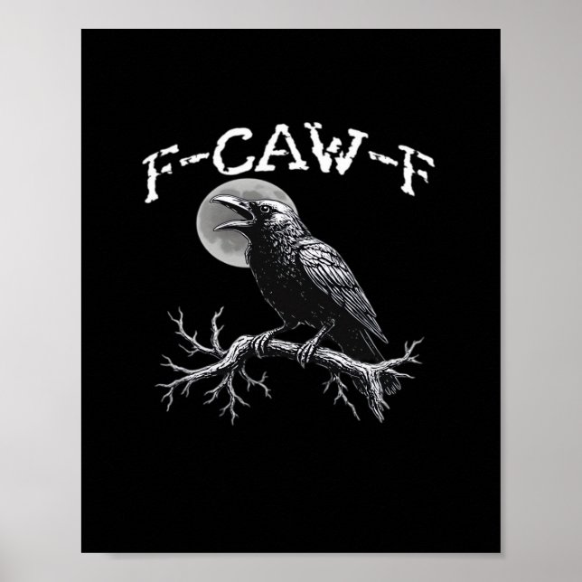 Kråka F-Caw-F Rolig Fågel Cool Unik Poster (Framsidan)