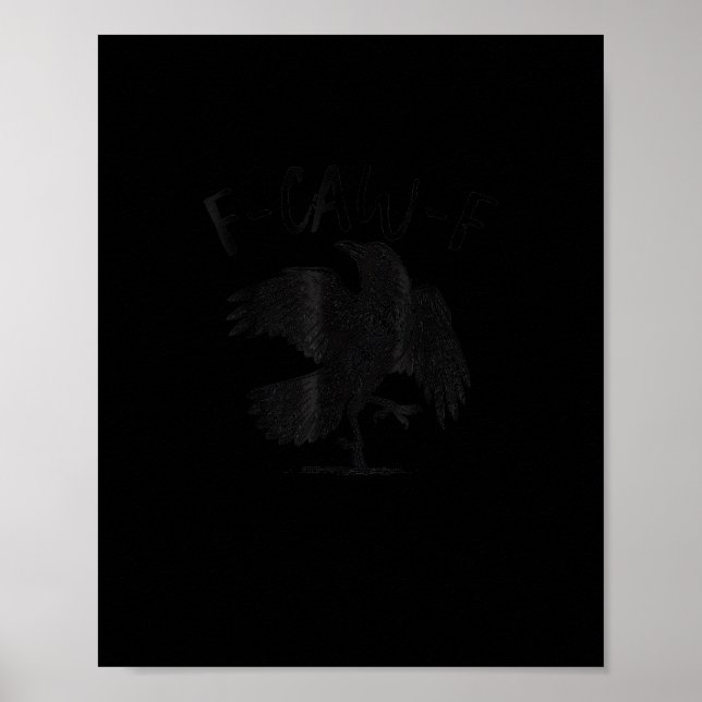 Kråka, F-Caw-F Rolig Fågel Estetisk Casual Poster (Framsidan)