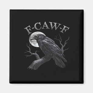 Kråka F-Caw-F Rolig Fågel Måne Gotisk Vuxen Humor Magnet