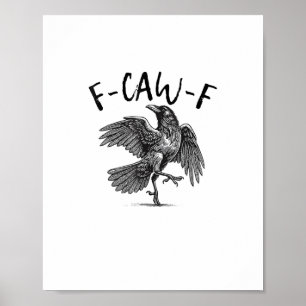 Kråka, F-Caw-F Rolig Fågel Poster