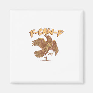 Kråka F-Caw-F Rolig Fågel Raven Meme Magnet
