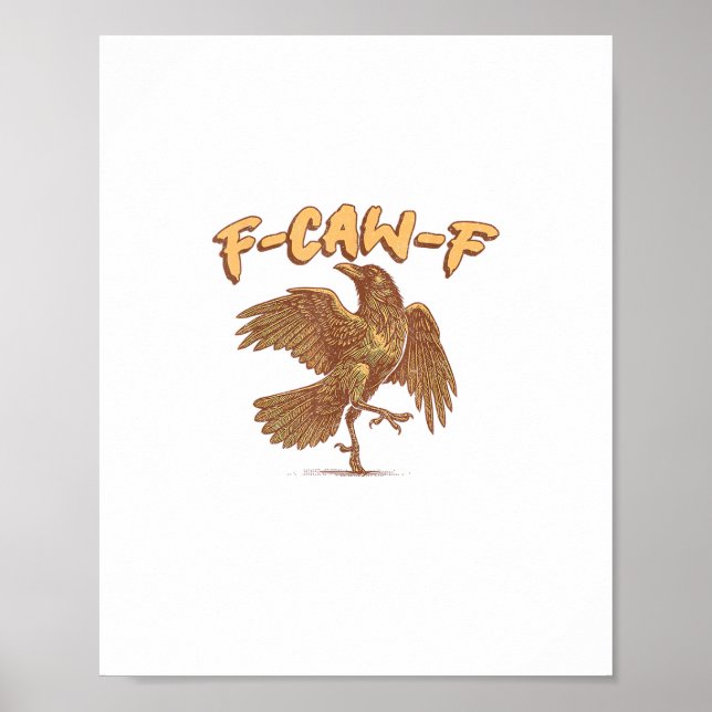 Kråka F-Caw-F Rolig Fågel Raven Meme Poster (Framsidan)