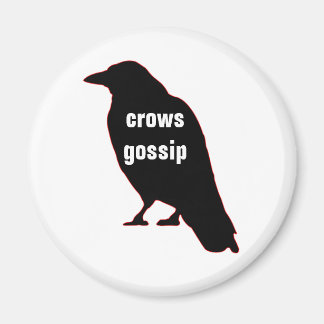Kråka Gossip Magnet