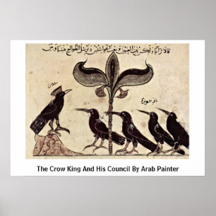 Kråkakungen och hans råd av den arabiska målare poster