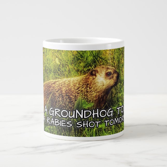 Krama en groundhog i dag. Få en rabies skjuten Jumbo Mugg (Framsidan)