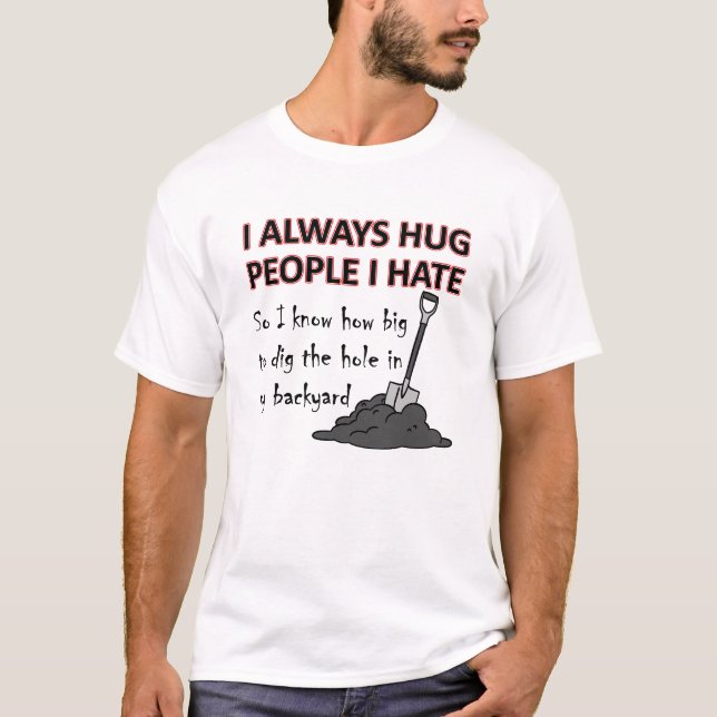 Kramar människor jag hatar rolig t-shirt (Framsida)
