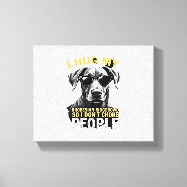 Kramar min Rhodesian Ridgeback så jag inte kväver  Canvastryck (Framsida)