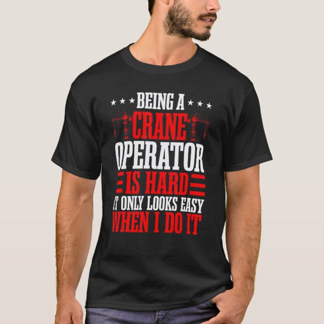 Kranoperatör byggmekaniker torn tung utrustning t shirt (Framsida)