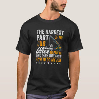 Kranoperatören - den svåraste delen av mitt jobb ä t shirt