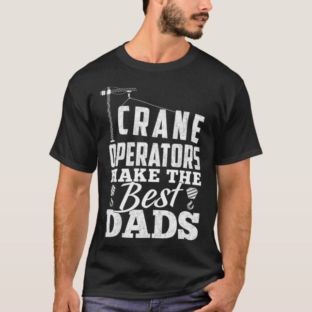 Kranoperatörerna gör bästa Pappor - operatörsfinan T Shirt (Framsida)