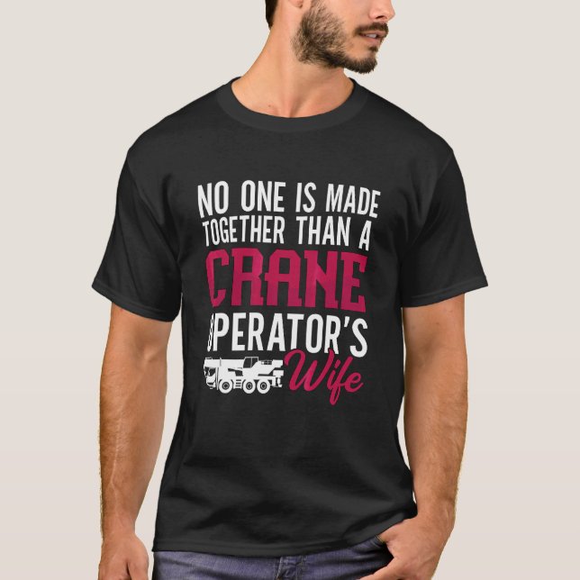 Kranoperatörs fru operatör byggnadskran  t shirt (Framsida)