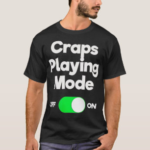 Kraps Dice Funny Casino Spelningsläge för kasinon T Shirt