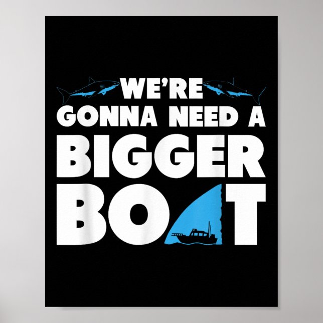 Krävs en större båt T Shirt - Funny Shar? Poster (Framsidan)