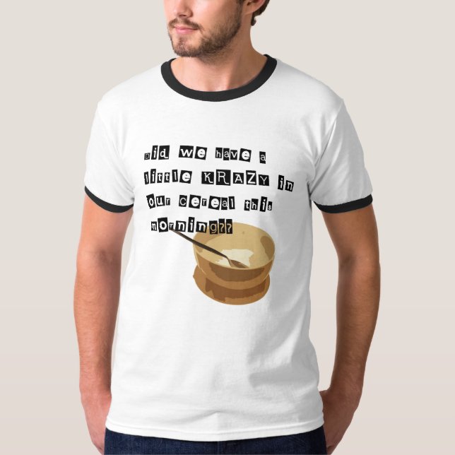 Krazy i din sädesslag?? t-shirt (Framsida)