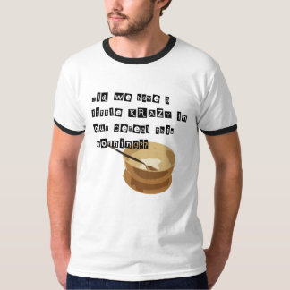 Krazy i din sädesslag?? tröja