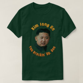Krazy Kim Jong Un - You Krackin Up, Boo Tee