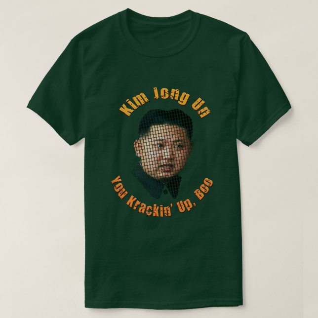 Krazy Kim Jong Un - You Krackin Up, Boo Tee Shirt (Design framsida)