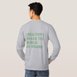 Kreativ Creatitivity Slogan Quote Grönt Typography T Shirt<br><div class="desc">Tshirt for kreativ har texten "kreativitet gör att världen går runt" i fet grönt sommartypografi. Enbart designad för dig av Lycklig Dolphin Studio. Om du behöver hjälp eller matcha produkter kontaktar du oss genom vår chatta.</div>