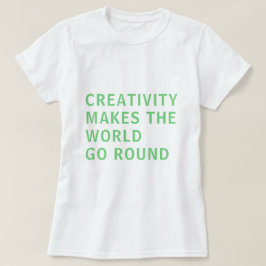 Kreativ Creatitivity Slogan Quote Grönt Typography T Shirt