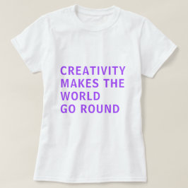 Kreativ Creatitivity Slogan Quote Lila Typography T Shirt