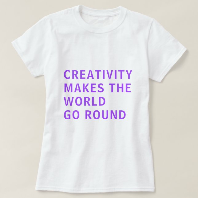 Kreativ Creatitivity Slogan Quote Lila Typography T Shirt (Design framsida)