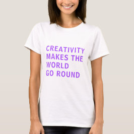 Kreativ Creatitivity Slogan Quote Lila Typography T Shirt