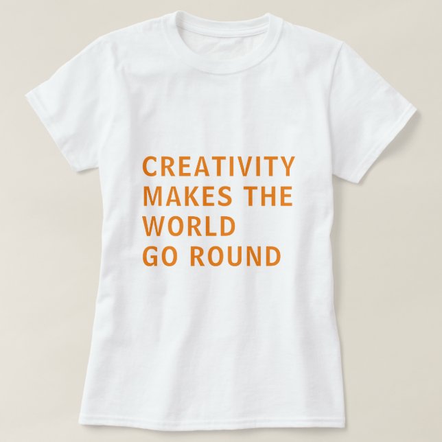Kreativ Creatitivity Slogan Quote Orange Typograph T Shirt (Design framsida)