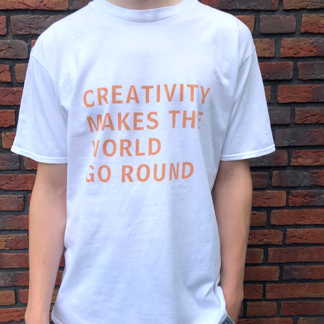 Kreativ Creatitivity Slogan Quote Orange Typograph T Shirt (Skapare uppladdad)