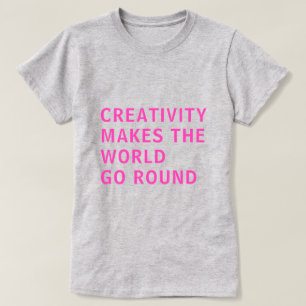 Kreativ Kreativitet Rosa Typografi Grått T Shirt