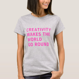 Kreativ Kreativitet Rosa Typografi Grått T Shirt
