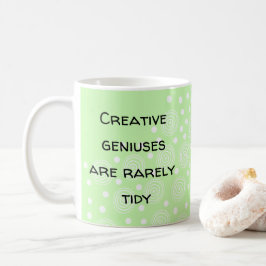 Kreativa Geniuser är Sällan Prydliga Kaffemug Kaffemugg