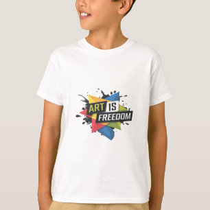 Kreativet "Konst är frihet" Uttrycksdesign T Shirt