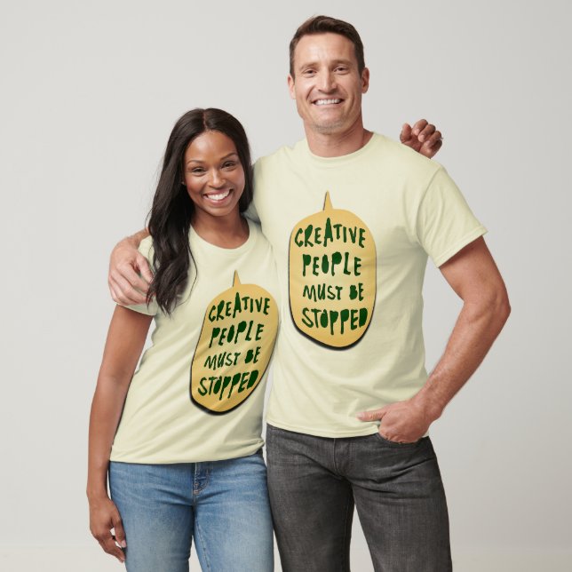 KREATIVET MÅSTE STOPPAS TEE SHIRT (Unisex)