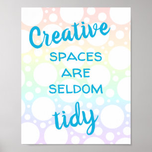 Kreativet Spaces är sällan tidy Poster