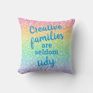 Kreativets familjer är sällan Tidy Dekorativ kudde